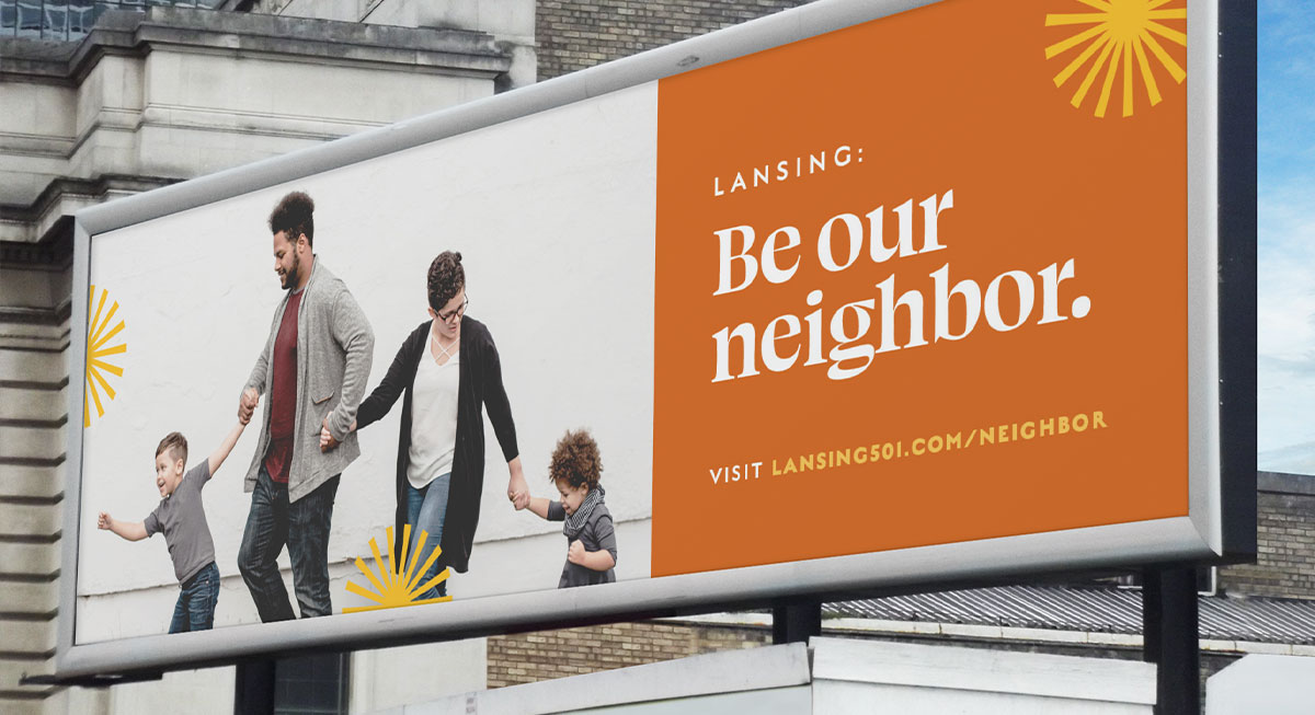 Campaign billboard that reads, "Be Our Neighbor."